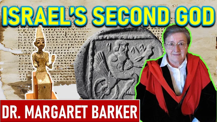 Israel's Second God - Dr. Margaret Barker