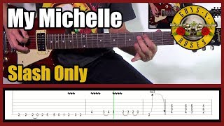 GUNS N' ROSES MY MICHELLE SLASH ONLY | With tabs chords