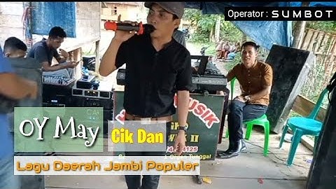 Lagu Daerah jambi OY MAY - Cik Dan (official music video)