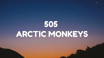 Arctic Monkeys - 505 (;yrics)