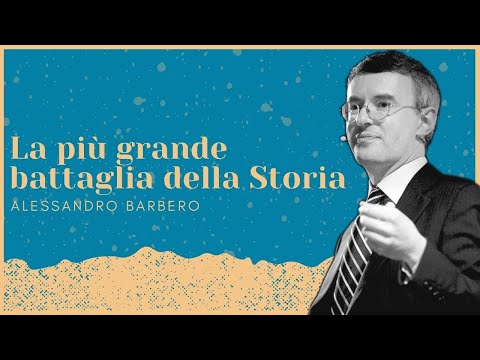 La più grande battaglia della Storia - Alessandro Barbero (2020)