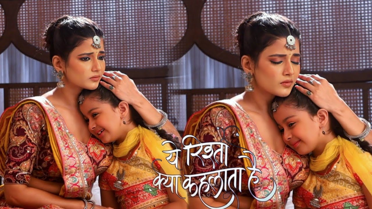 Yeh Rishta Kya Kehlata Hai : Maira के प्यार को देखकर Abhira हुई इमोशनल | Today's Episode | StarPlus