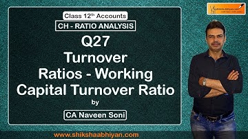 Q27 Turnover Ratios- Working Capital Turnover Ratio