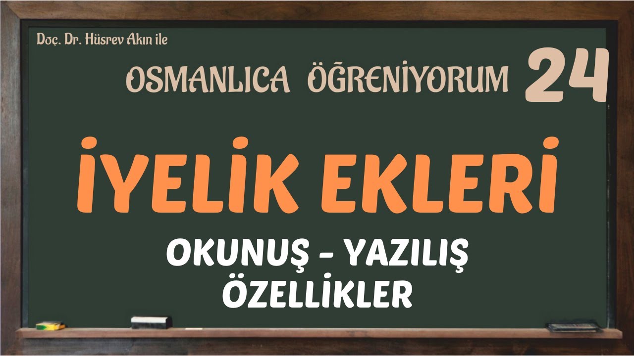OSMANLICA EKLER | İYELİK EKLERİ | OSMANLICA ÖĞRENİYORUM 24