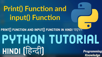 [Hindi] Python Tutorial for Beginners 5 - Print() Function and input() Function