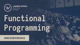 Lambda World 2019 - Unconference