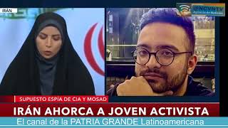 Irán ahorca a joven activista acusado de espiar para la CIA y el Mossad