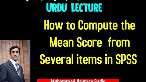 Compute a mean score from several items in SPSS : Class in Urdu