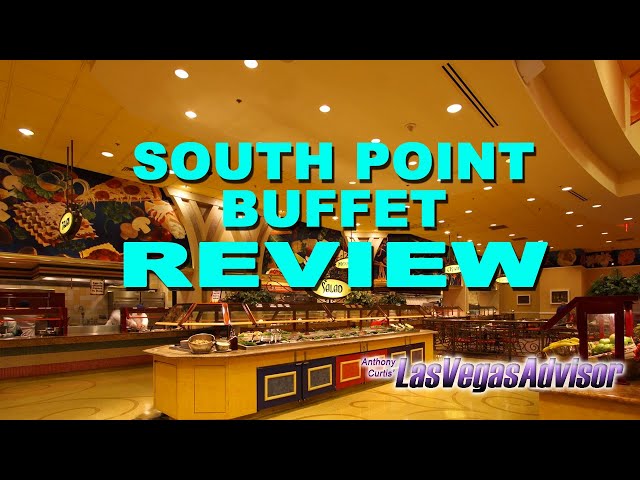 SOUTH POINT BUFFET -THE ONLY CASINO BUFFET OPEN IN LAS VEGAS 2021