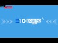 EQUIPO 10 EN VIVO!