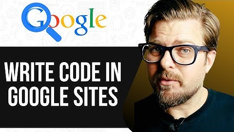 How To Write Code in Google Sites - 2025