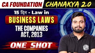 Business Laws:  The Companies Act, 2013 || CA Foundation Chanakya 2.0 🔥🔥