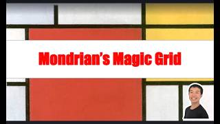 Piet Mondrian - The Magic Grid