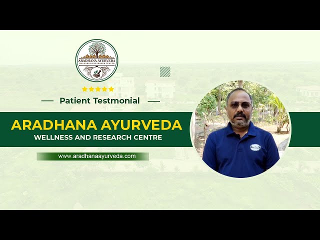 Aradhana Ayurveda Wellness Participant Testimonial / Shiva Prasad from Mahaboob Nagar/Ayurveda/Yoga