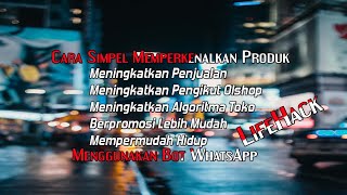 SC BOT WhatsApp Cara Promosi Olshop, Produk, Shopee, Tokopedia Dll Dengan Cepat Tonton Sampe Abis ❗ screenshot 4