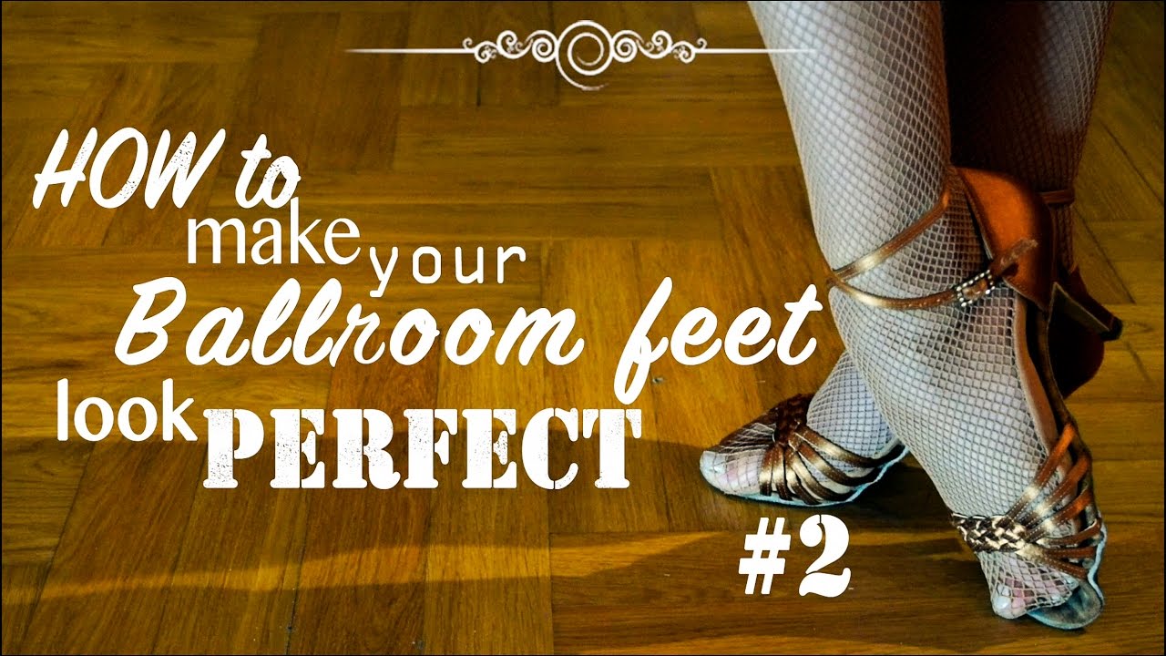 How to make your Ballroom feet look PERFECT #2 | Идеальные стопы для БАЛЬНИКОВ EasyBallroom