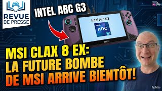 MSI Clax 8 EX: la future BOMBE de MSI arrive bientôt!