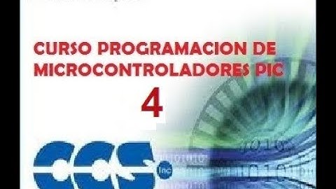 Tutorial Nº4 Programacion de PIC en CCS Compiler - Uso LCD 16x2