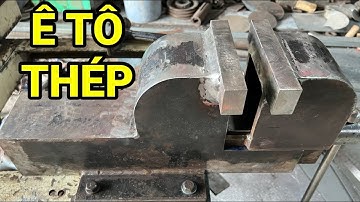 Ê TÔ Thép Chất Lượng Cao Giá Rẽ Đặt Hàng Làm Theo Yêu Cầu