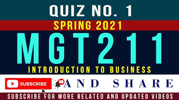 MGT211 Quiz 1 Solution Spring 2021| MGT211-Introduction to Business