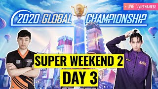 [VIET] PMGC 2020 League SW2D3 | Qualcomm | PUBG MOBILE Global Championship | Super Weekend 2 Day 3