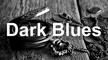 Dark Blues Music - Emotional Blues Guitar Ballads