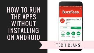 How to Run the Apps Without Installing on Android - Tech Clans screenshot 2