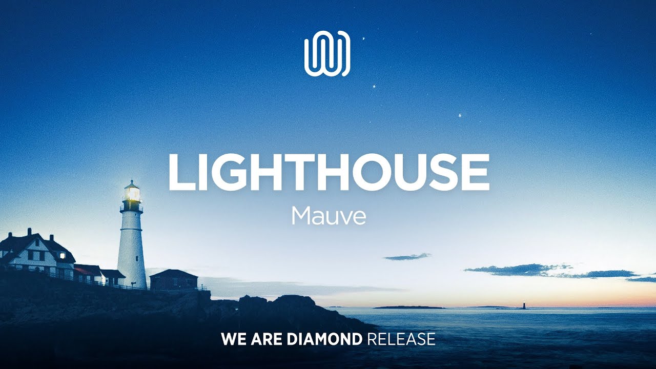 Guarda Mauve - Lighthouse su YouTube Guarda Mauve - Lighthouse su YouTube