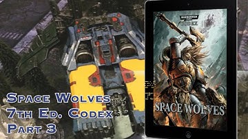 Space Wolves 7th Edition Codex Part 3, Interactive iPad Review by Beer and Bolters 40K