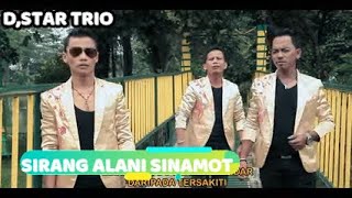 Sirang alani Sinamot Lagu Batak Trio2020~D Star TrioRMP