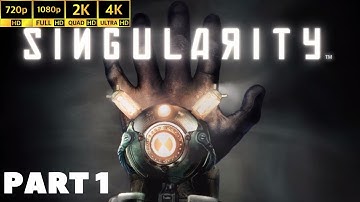 SingularityTM Part 1 - Sci-Fi Horror Game | PC Gameplay | No Commentary | No Ads |