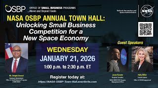 NASA OSBP Annual Town Hall: Unlocking Small Business Competition for a New Space Economy