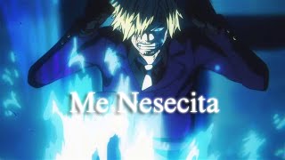 Sanji | Me Nesecita [AMV/EDIT]