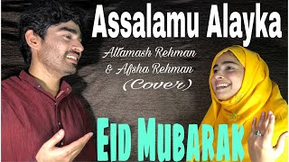 Assalamu alayka(Arabic) | Cover by Altamash Rehman & Afsha Rehman | Maher Zain | Eid 2020 Song |