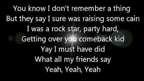 Luke Bryan All My Friends Say Lyrics