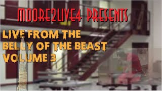 Live From The Belly Of The Beast Volume 3 #NCPrisonStories #NCDOC #ClosedCustody #Moore2Live4