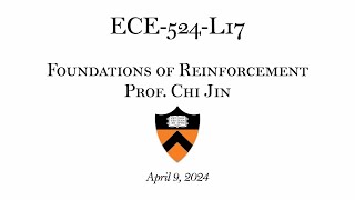 Lecture 17: Foundations of Reinforcement Learning: Exploration in General Function Approximation