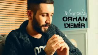 ORHAN DEMİR -  NE SAYARSAN SAY Resimi