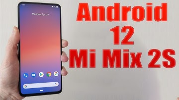 Install Android 12 on Mi Mix 2S (Pixel Experience ROM) - How to Guide!