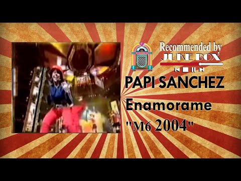 Papi Sanchez — Papi Sanchez - Enamorame (Hit Machine 2004)