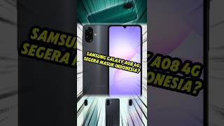 Samsung Galaxy A08 4G Segera Masuk Indonesia