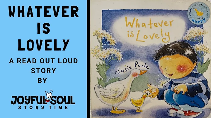 Whatever is Lovely | By Susie Poole | Read aloud b...