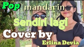 Pop, Mandarin__version__sendiri lagi, cover by (Erlina Devia)@ketutsing6438
