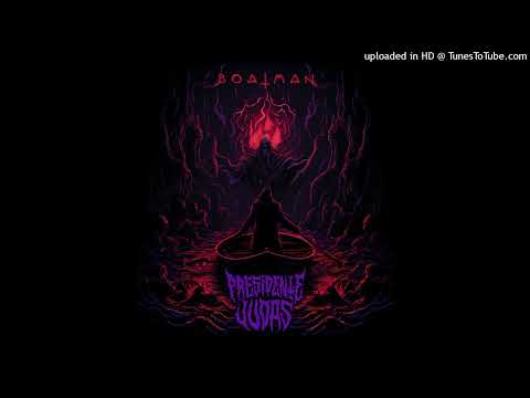 PRESIDENTE JUDAS - Boatman   **including lyrics**