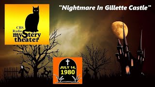 CBS RADIO MYSTERY THEATER -- "NIGHTMARE IN GILLETTE CASTLE" (7-14-80)