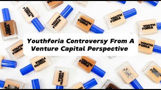 Youthforia Controversy From A Venture Capital Perspective