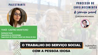 O trabalho do Serviço Social com a Pessoa Idosa