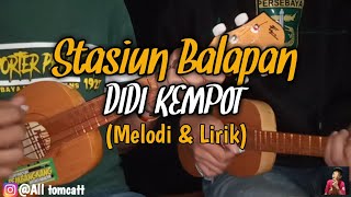 Stasiun Balapan - DIDI KEMPOT (Alm) Ukulele Kentrung Cover By All tomcatt Ft. Sergio