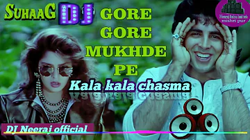 #Gore gore mukhde pe # kala kala chasma #Achhay  kumar Supar hit song 🇮🇷🇮🇷 DJ Neeraj official#2022#