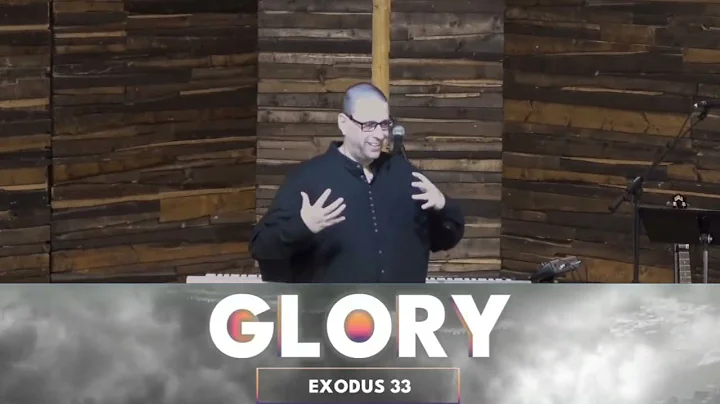 GLORY (EXODUS 33)